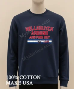 Hellebuyck Around And Find Out Connor Hellebuyck funny america t-shirts