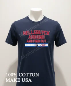 Hellebuyck Around And Find Out Connor Hellebuyck funny america t-shirts