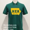 Her Deal Shirt Green Shirt