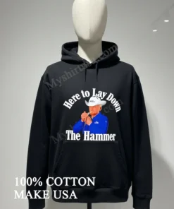Here To Lay Down The Hammer Cowboy Character funny america t-shirts