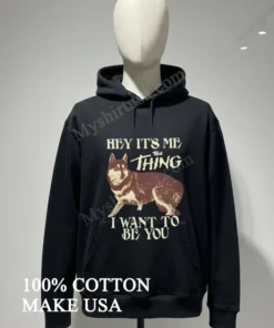 Hey It S Me The Thing I Want To Be You funny america t-shirts