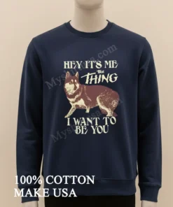 Hey It S Me The Thing I Want To Be You funny america t-shirts