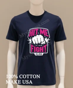 Hit Me To Join Fight Club funny america t-shirts