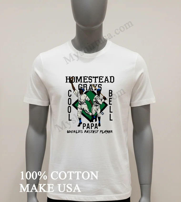 Homestead Grays Cool Papa Bell Worlds Fastest Player Shirt White T Shirt 1
