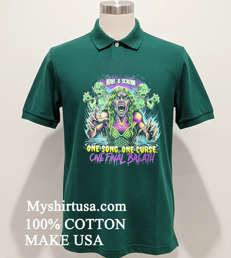 Howl O Scream One Song One Curse One Final Breath Halloween T Shirt - green-shirt Howl O Scream One Song One Curse One Final Breath Halloween T Shirt Green Shirt
