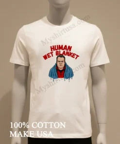 Human Wet Blanket Grumpy Man Wrapped In Blue Towel funny america t-shirts