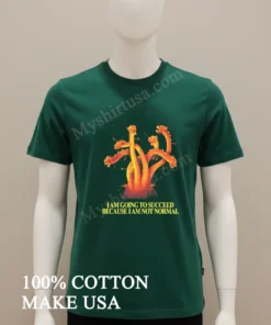 I Am Going To Succeed Because I Am Not Normal Hydra funny america t-shirts