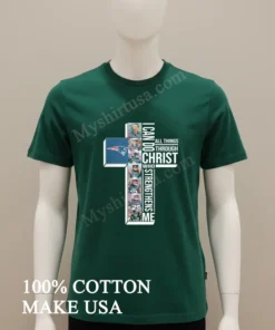 I Can Do All Things Through Christ Who Strengthens Me New England Patriots Cross funny america t-shirts