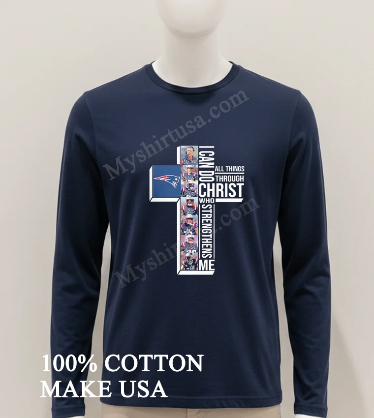 I Can Do All Things Through Christ Who Strengthens Me New England Patriots Cross Shirt Hoodie Shirt 1