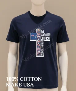 I Can Do All Things Through Christ Who Strengthens Me New England Patriots Cross funny america t-shirts