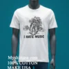 I Hate Music Graphic Shirt White T Shirt 3