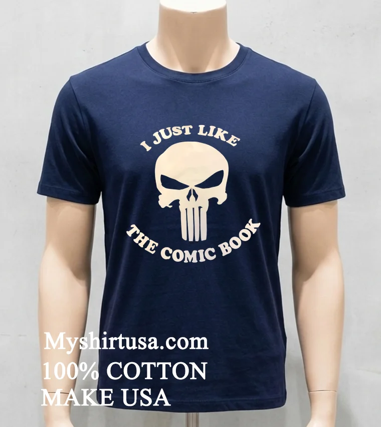I Just Like The Comic Book Skull Shirt Navy Shirt