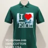 I Love Elon Shirt Green Shirt