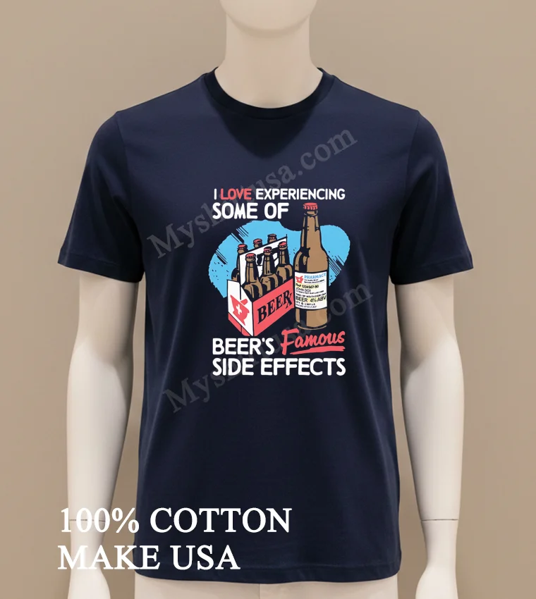 I Love Experiencing Some Of Beer S Famous Side Effects Medical Prescription Bottle funny america t-shirts - navy-shirt I Love Experiencing Some Of Beers Famous Side Effects Medical Prescription Bottle Shirt Navy Shirt
