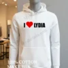 I Love Lydia Shirt Hoodie Shirt