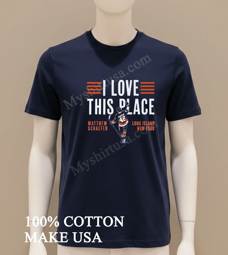 I Love This Place Matthew Schaefer Long Island New York funny america t-shirts - navy-shirt I Love This Place Matthew Schaefer Long Island New York Shirt Navy Shirt