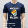 I May Live In New Mexico But Im A Green Bay Packers Fan Forever Shirt Navy Shirt