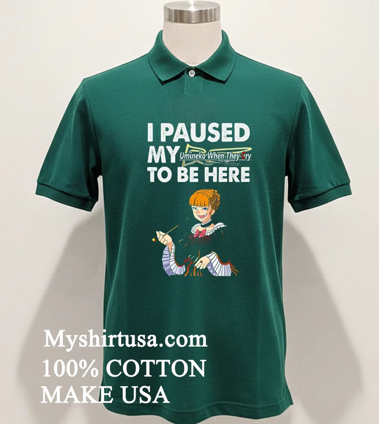 I Paused My Umineko When They Cry To Be Here Shirt - green-shirt I Paused My Umineko When They Cry To Be Here Shirt Green Shirt