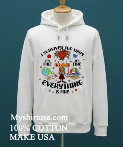 I Survived 100 Days Of School It S Fine I M Fine Everything Is Fine Shirt