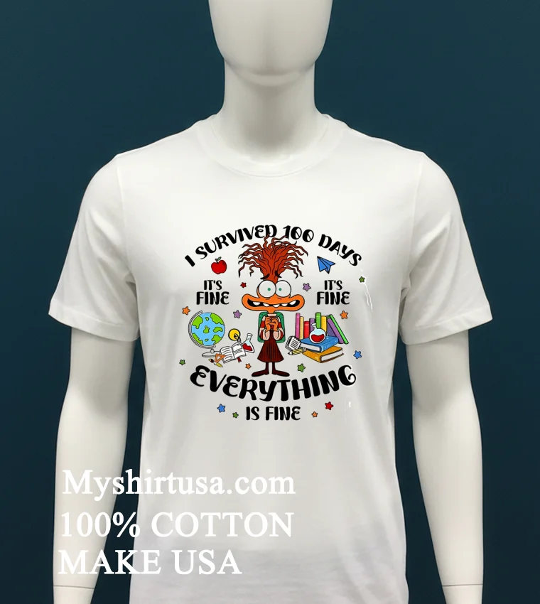 I Survived 100 Days Of School It S Fine I M Fine Everything Is Fine Shirt - white-t-shirt I Survived 100 Days Of School Its Fine Im Fine Everything Is Fine Shirt White T Shirt 2