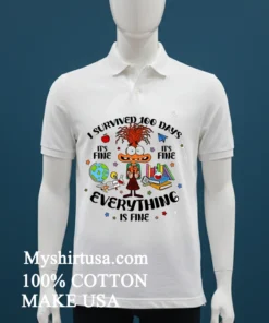 I Survived 100 Days Of School It S Fine I M Fine Everything Is Fine Shirt