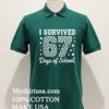 I Survived 67 Days Of School Shirt Green Shirt