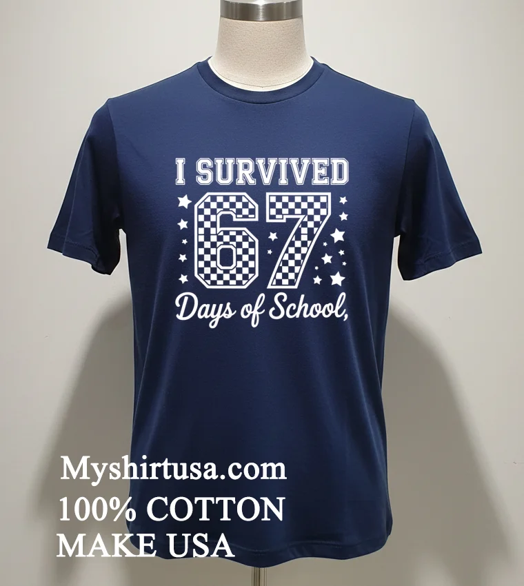 I Survived 67 Days Of School Shirt Navy Shirt 1