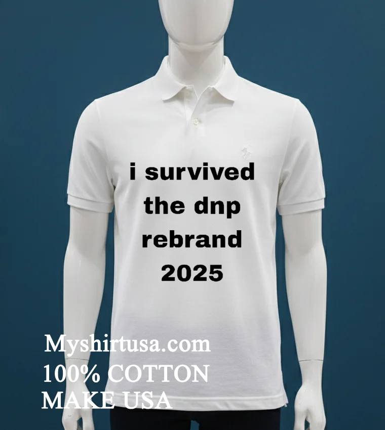 I Survived The Dnp Rebrand 2025 T Shirt White T Shirt 3