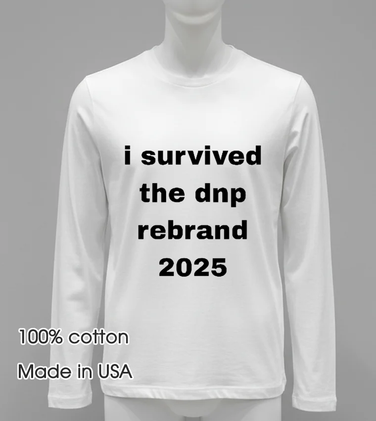 I Survived The Dnp Rebrand 2025 T Shirt - white-t-shirt I Survived The Dnp Rebrand 2025 T Shirt White T Shirt