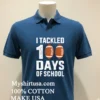 I Tackled 100 Days School Football Nfl Shirt Navy Shirt 1