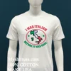 I Was Italian Before It Was Cool Map T Shirt White T Shirt 4
