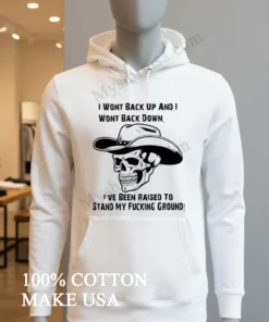 I Won T Back Up And I Won T Back Down Cowboy Skull funny america t-shirts