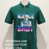 Ice Ice Babay T Dog 47 American Shirt Green Shirt