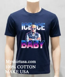 Ice Ice Babay T Dog 47 American Shirt