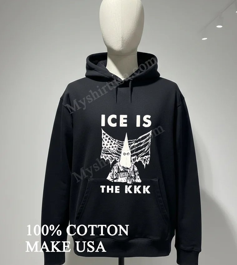 Ice Is The Kkk American Flag Hood Protest Shirt Hoodie Shirt