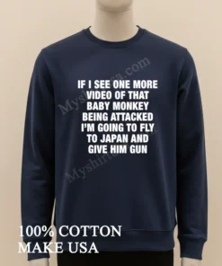 If I See One More Video Baby Monkey Japan funny america t-shirts