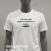 If The News Is Fake Imagine How Bad History Is Shirt White T Shirt 1