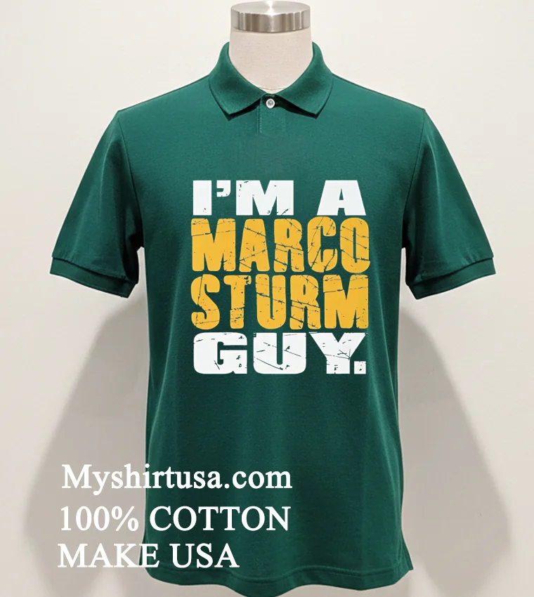 Im A Marco Sturm Guy Shirt Green Shirt