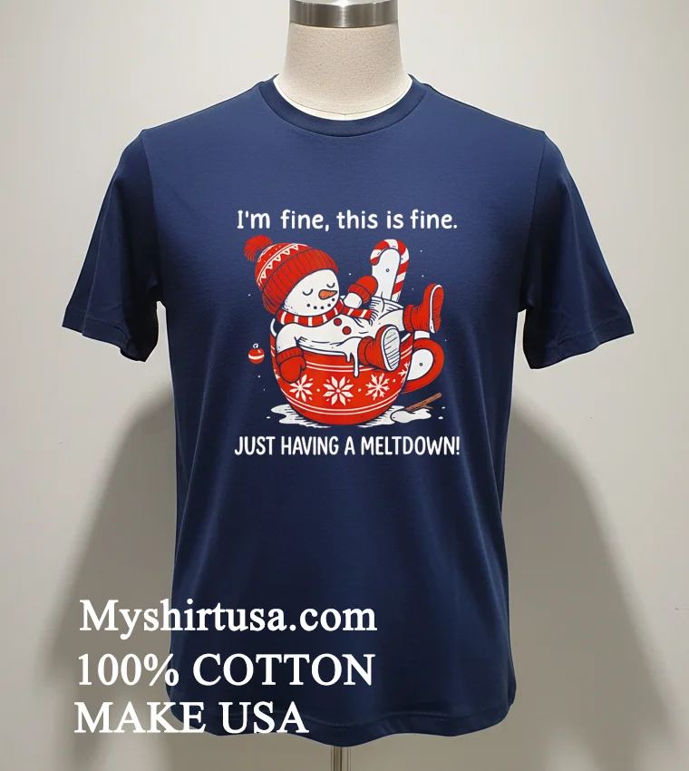 I M Fine This Is Fine Just Having Meltdow Cute Shirt - navy-shirt Im Fine This Is Fine Just Having Meltdow Cute Shirt Navy Shirt 1