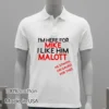 Im Here For Mike I Like Him Malott He Stands On Gaurd For Thee T Shirt White T Shirt 1