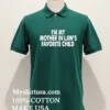 Im My Mother In Laws Favorite Child Shirt Green Shirt
