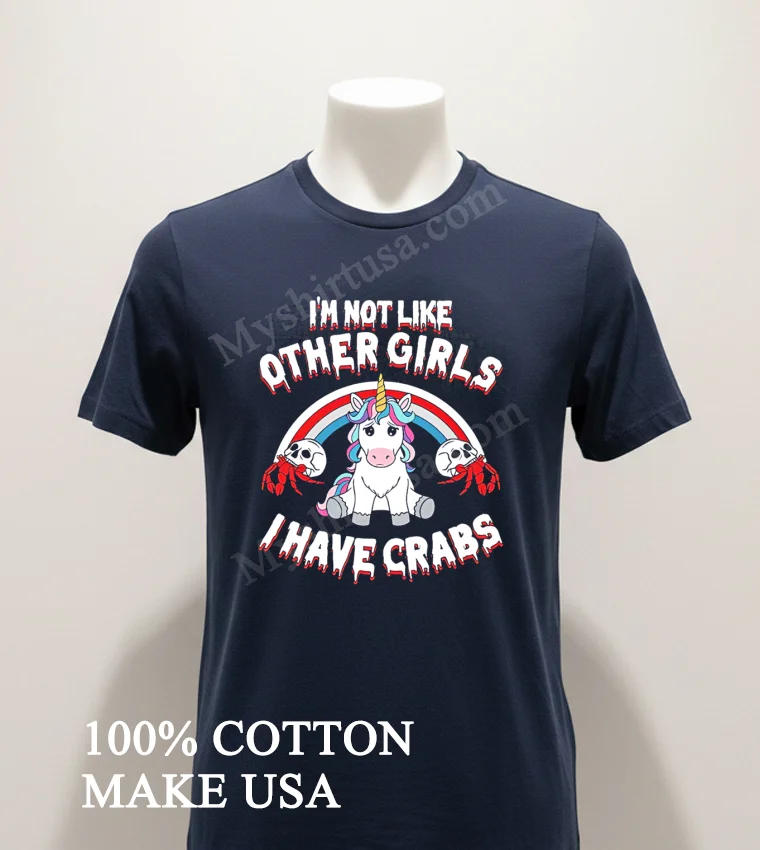 I M Not Like Other Girls I Have Crabs Unicorn Skull funny america t-shirts - navy-shirt Im Not Like Other Girls I Have Crabs Unicorn Skull Shirt Navy Shirt 1