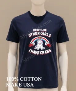 I M Not Like Other Girls I Have Crabs Unicorn Skull funny america t-shirts