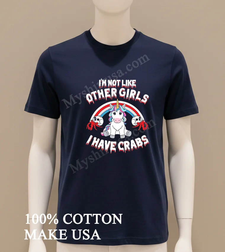 I M Not Like Other Girls I Have Crabs Unicorn Skull funny america t-shirts - navy-shirt Im Not Like Other Girls I Have Crabs Unicorn Skull Shirt Navy Shirt
