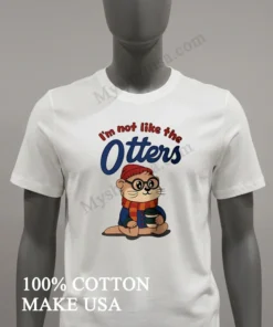 I M Not Like The Otters Hipster Animal Coffee Lover funny america t-shirts