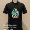 Im Not You Shirt Balck Shirt