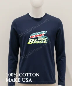 I M Straight Up Not Having A Baja Blast funny america t-shirts