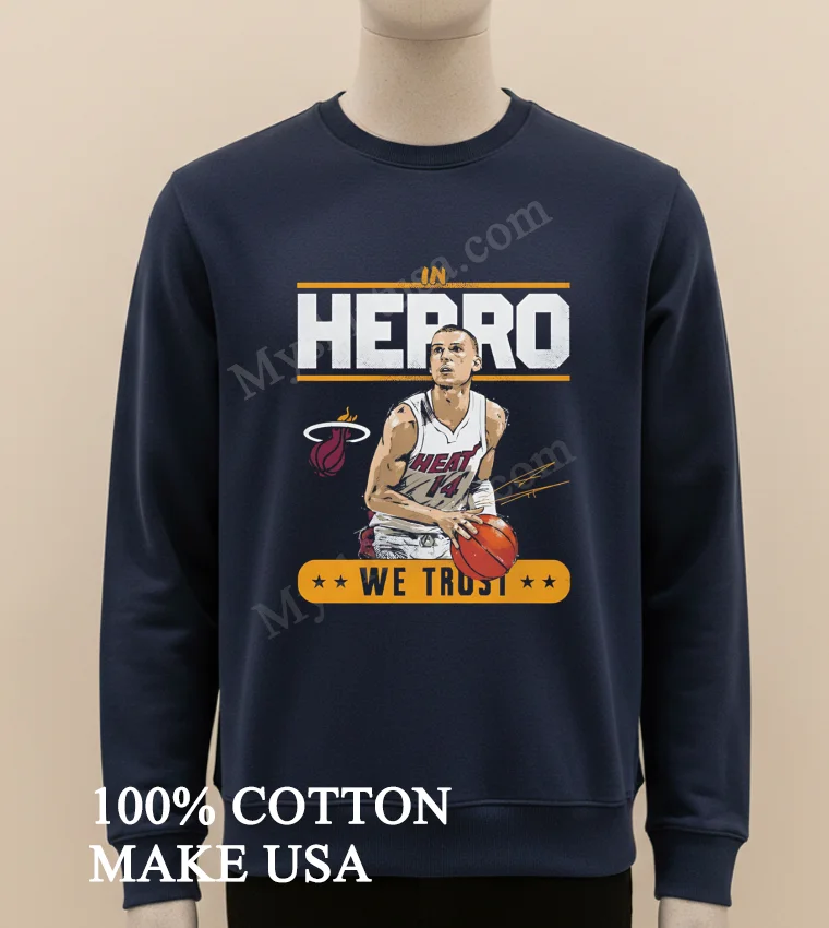 In Herro We Trust Miami Heat 14 Basketball Graphic Shirt Long Sleve Shirt