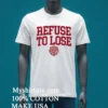 Indiana Football Refuse To Lose 2025 National Champions Shirt White T Shirt 3