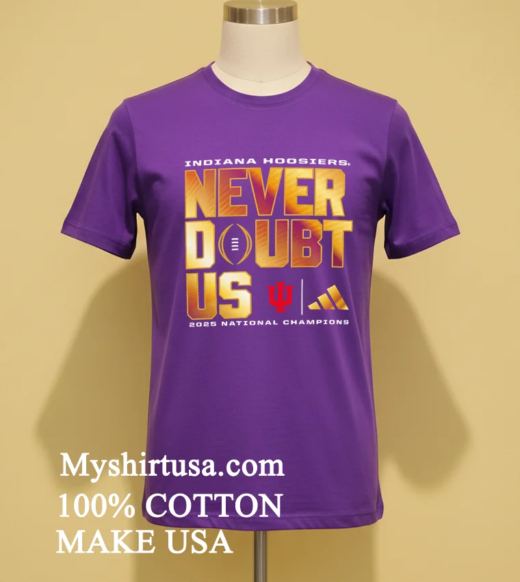 Indiana Hoosiers College Football Playoff National Champions Adidas Never Doubt Us Shirt Purple Shirt